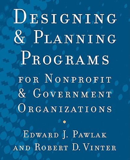 designing and planning programs for nonprofit and government organizations (en Inglés)