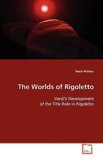 the worlds of rigoletto
