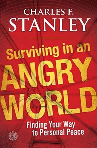 surviving in an angry world,finding your way to personal peace