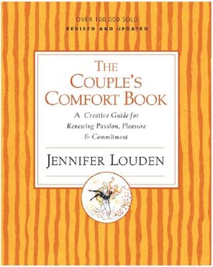 the couple´s comfort book,a creative guide for renewing passion, pleasure & commitment