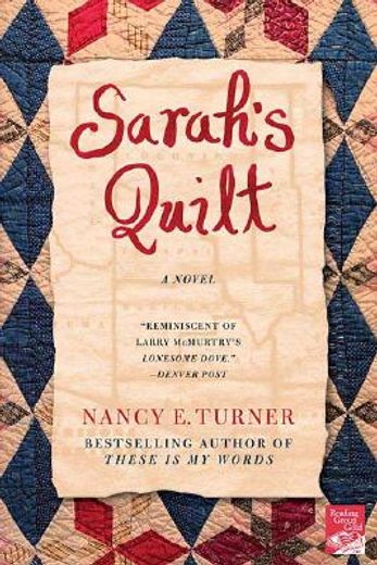sarah´s quilt,a novel of sarah agnes prine and the arizona territories, 1906 (en Inglés)