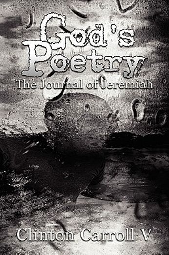 god´s poetry,the journal of jeremiah
