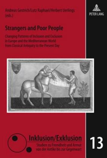 strangers and poor people,changing patterns of inclusion and exclusion in europe and the mediterranean world from classical an