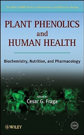 plant phenolics and human health,biochemistry, nutrition and pharmacology
