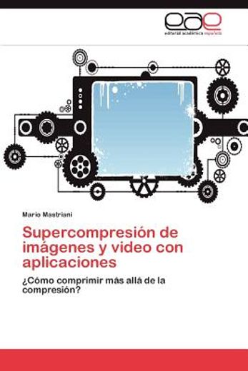 supercompresi n de im genes y video con aplicaciones (in Spanish)