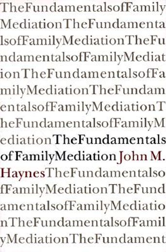 the fundamentals of family mediation