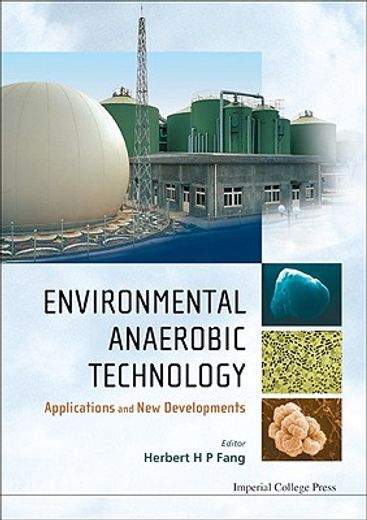 Environmental Anaerobic Technology: Applications and New Developments (en Inglés)