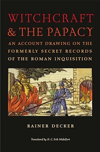 witchcraft & the papacy,an account drawing on the formerly secret records of the roman inquisition