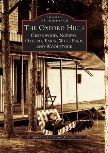 the oxford hills,greenwood, norway, oxford, paris, west paris, and woodstock (in English)