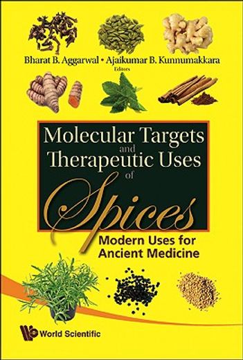 molecular targets and therapeutic uses of spices,modern uses for ancient medicine