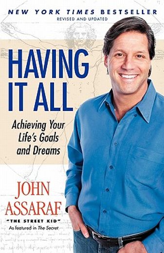 having it all,achieving your life´s goals and dreams (in English)