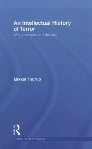 an intellectual history of terror,war, violence and the state