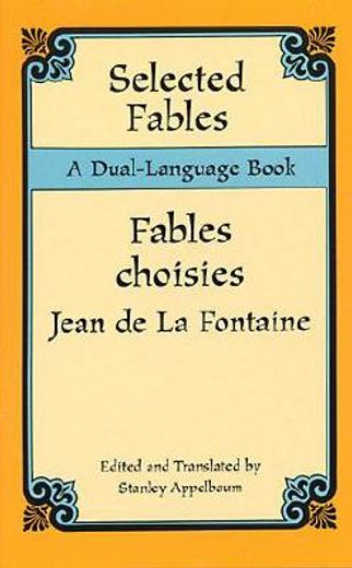 selected fables = fables choisies,a dual-language book