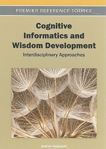 cognitive informatics and wisdom development,interdisciplinary approaches