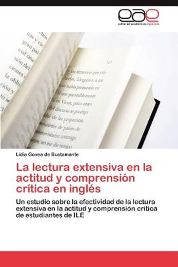 la lectura extensiva en la actitud y comprensi n cr tica en ingl s (in Spanish)