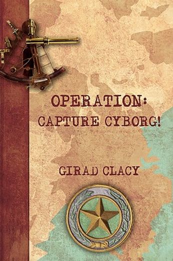 operation: capture cyborg!