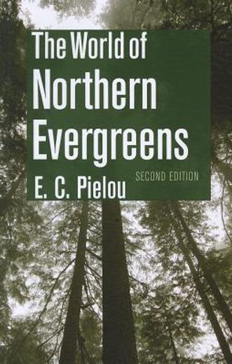 the world of northern evergreens (en Inglés)