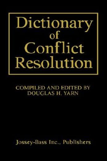 dictionary of conflict resolution (en Inglés)