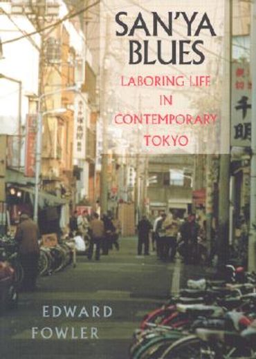san´ya blues,laboring life in contemporary tokyo
