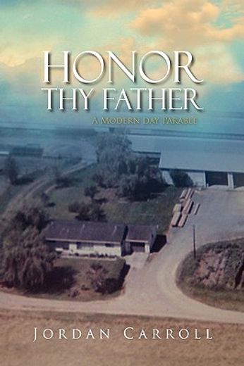 honor thy father,a modern day parable