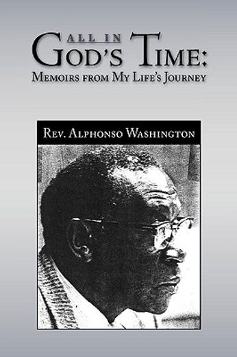 all in gods time,memoirs from my life’s journey (en Inglés)
