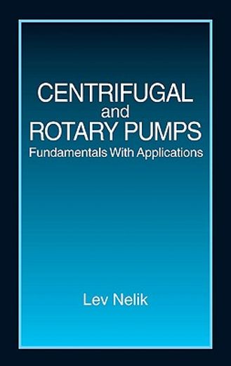 centrifugal and rotary pumps,fundamentals with applications (en Inglés)