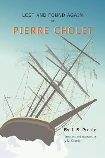 lost and found again, or, pierre cholet (en Inglés)