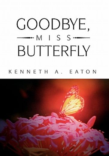 goodbye, miss butterfly