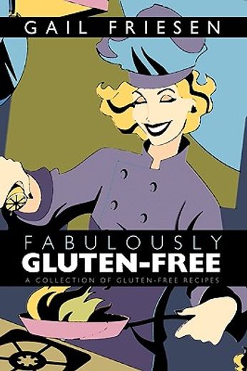fabulously gluten-free,a collection of gluten-free recipes