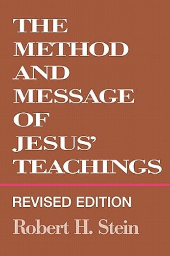 the method and message of jesus´ teachings (en Inglés)