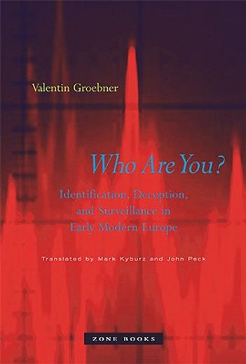 who are you?,identification, deception, and surveillance in early modern europe (en Inglés)