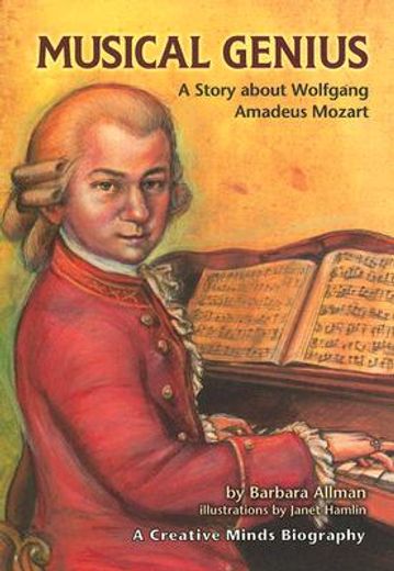 Musical Genius: A Story about Wolfgang Amadeus Mozart (Creative Minds Biography) (Creative Minds Biographies) (en Inglés)