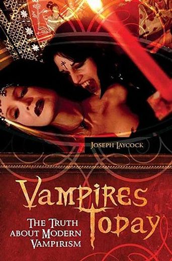 vampires today,the truth about modern vampirism