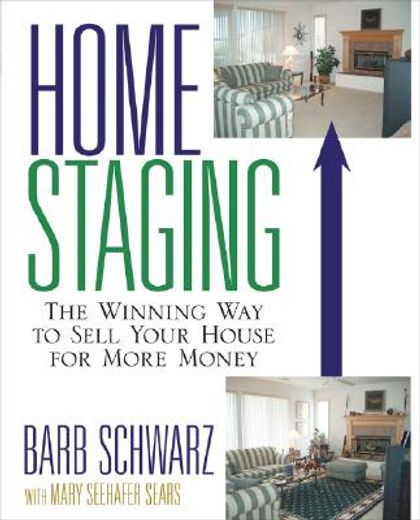 home staging,the winning way to sell your house for more money
