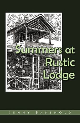 summers at rustic lodge