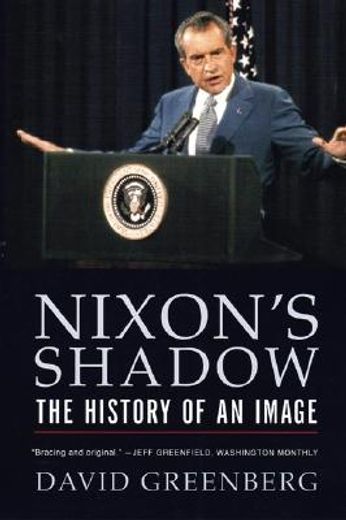 nixon´s shadow,the history of an image (en Inglés)