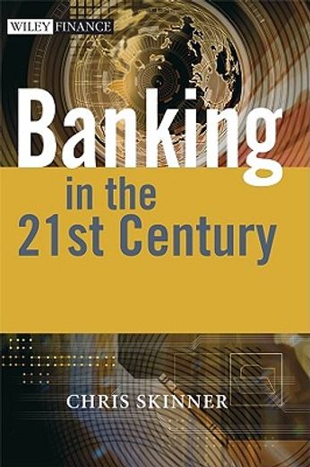 the future of banking in a globalised world,the skinner chronicles
