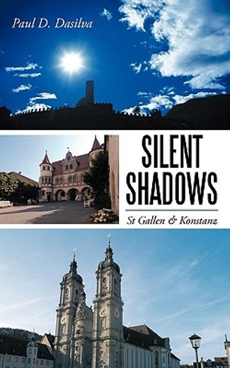 silent shadows,st gallen & konstanz