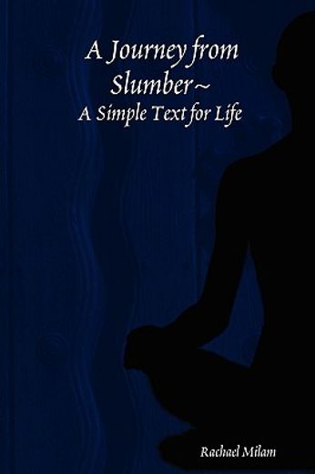 a journey from slumber a simple text for life