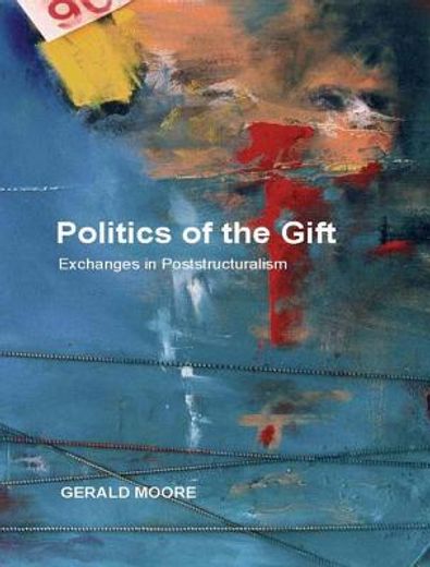 politics of the gift,exchanges in poststructuralism