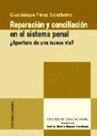 Reparacion y conciliacion en el sistema penal