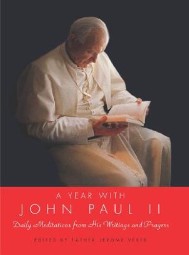 a year with john paul ii,daily meditations from his writings and prayers