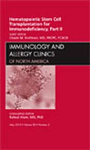Hematopoietic Stem Cell Transplantation for Immunodeficiency, Part 2, an Issue of Immunology and Allergy Clinics: Volume 30-2 (en Inglés)