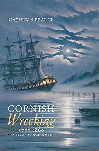 cornish wrecking, 1700-1860,reality and popular myth