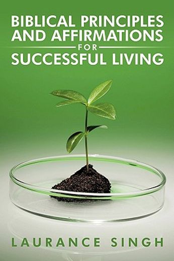 biblical principles and affirmations for successful living (en Inglés)