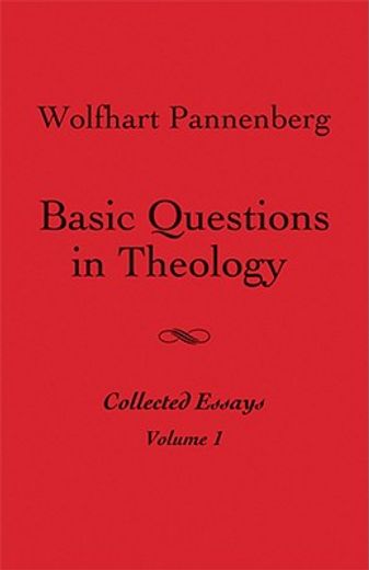 basic questions in theology,collected essays