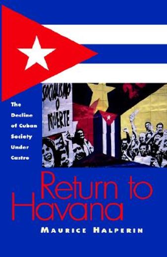 return to havana,the decline of cuban society under castro