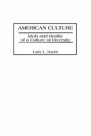 american culture,myth and reality of a culture of diversity