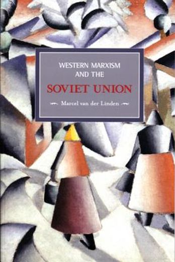 western marxism and the soviet union,a survey of critical theories and debates since 1917