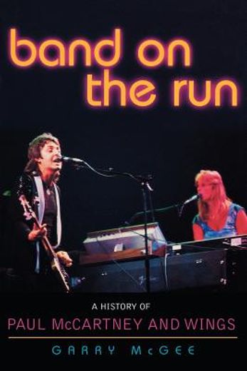 band on the run,a history of paul mccartney and wings (in English)